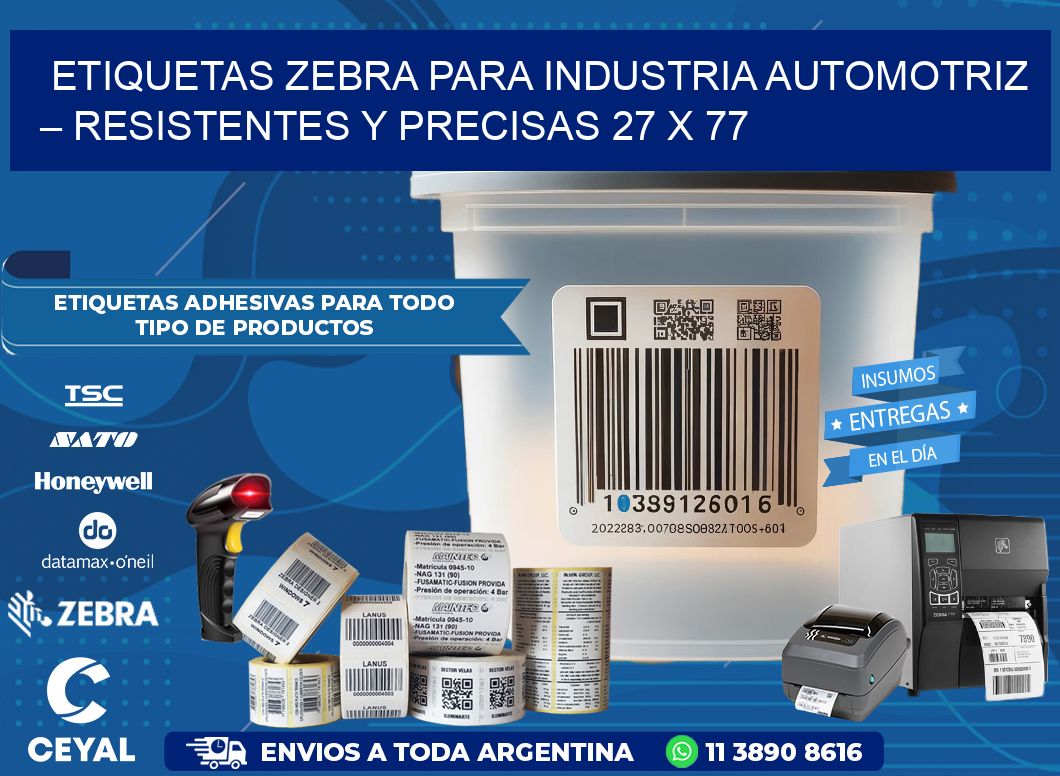 Etiquetas Zebra para Industria Automotriz – Resistentes y Precisas 27 x 77