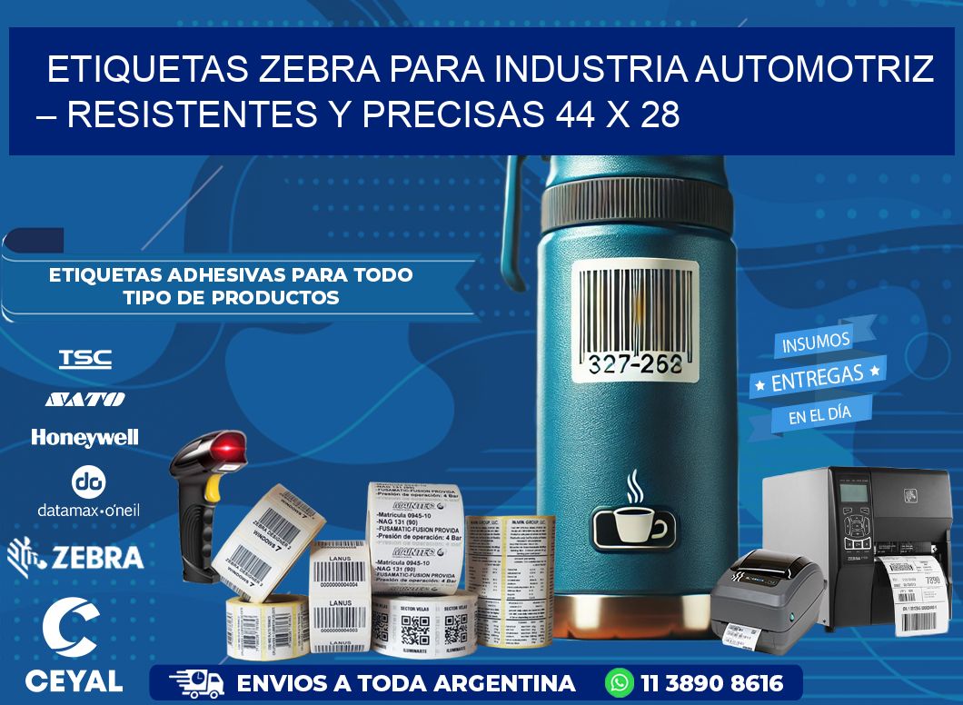 Etiquetas Zebra para Industria Automotriz – Resistentes y Precisas 44 x 28
