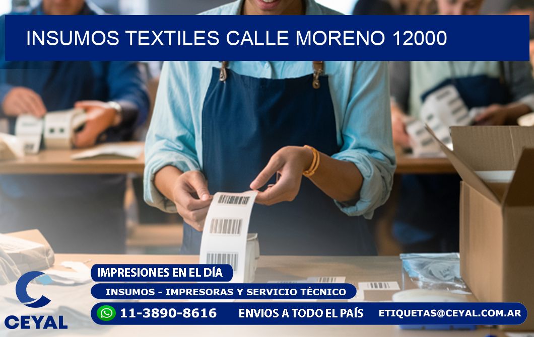 INSUMOS TEXTILES CALLE MORENO 12000