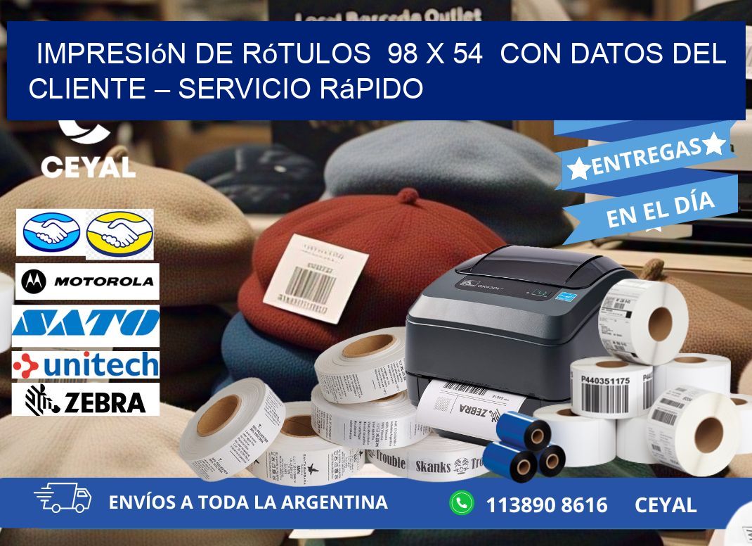 Impresión de Rótulos  98 x 54  con Datos del Cliente – Servicio Rápido