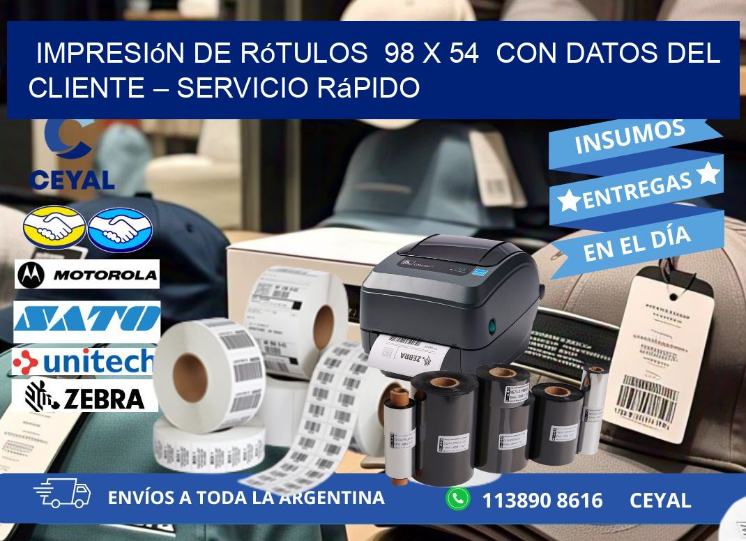 Impresión de Rótulos  98 x 54  con Datos del Cliente – Servicio Rápido