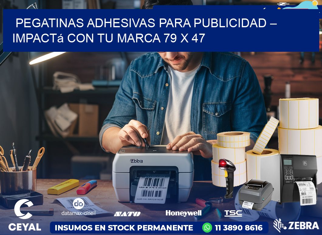Pegatinas Adhesivas para Publicidad – Impactá con Tu Marca 79 x 47