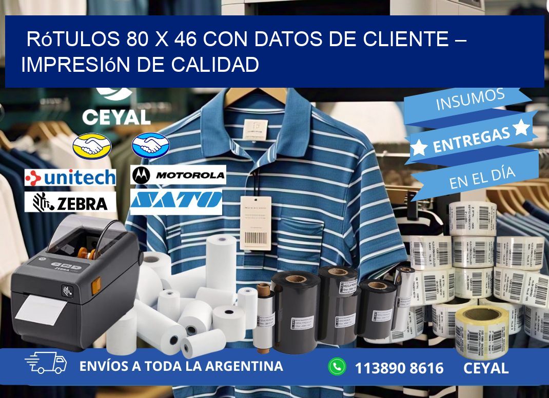 Rótulos 80 x 46 con Datos de Cliente – Impresión de Calidad