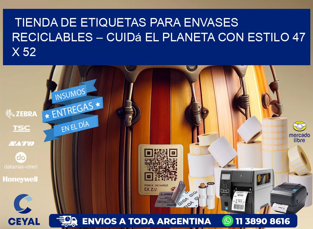 Tienda de Etiquetas para Envases Reciclables – Cuidá el Planeta con Estilo 47 x 52