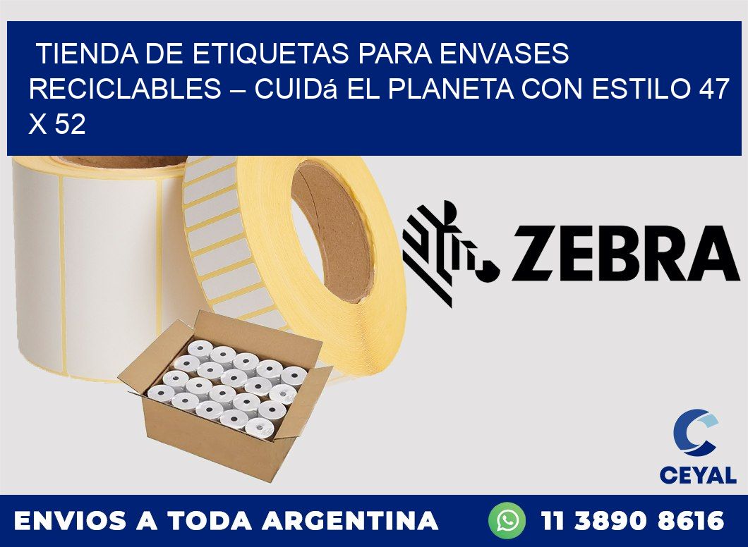 Tienda de Etiquetas para Envases Reciclables – Cuidá el Planeta con Estilo 47 x 52