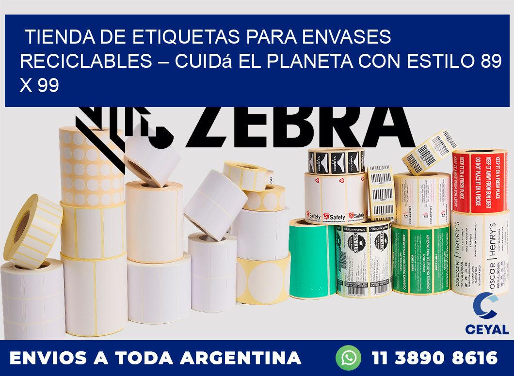 Tienda de Etiquetas para Envases Reciclables – Cuidá el Planeta con Estilo 89 x 99