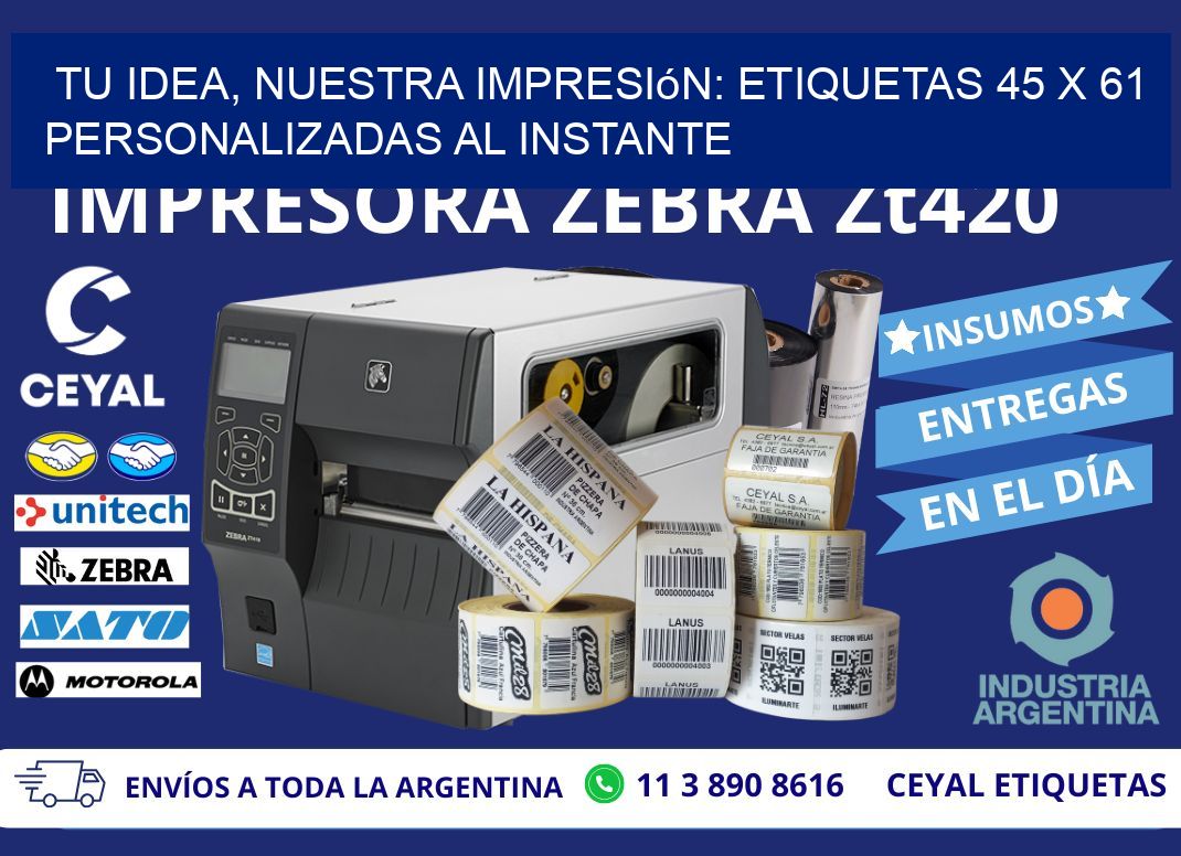 Tu Idea, Nuestra Impresión: Etiquetas 45 x 61 Personalizadas al Instante