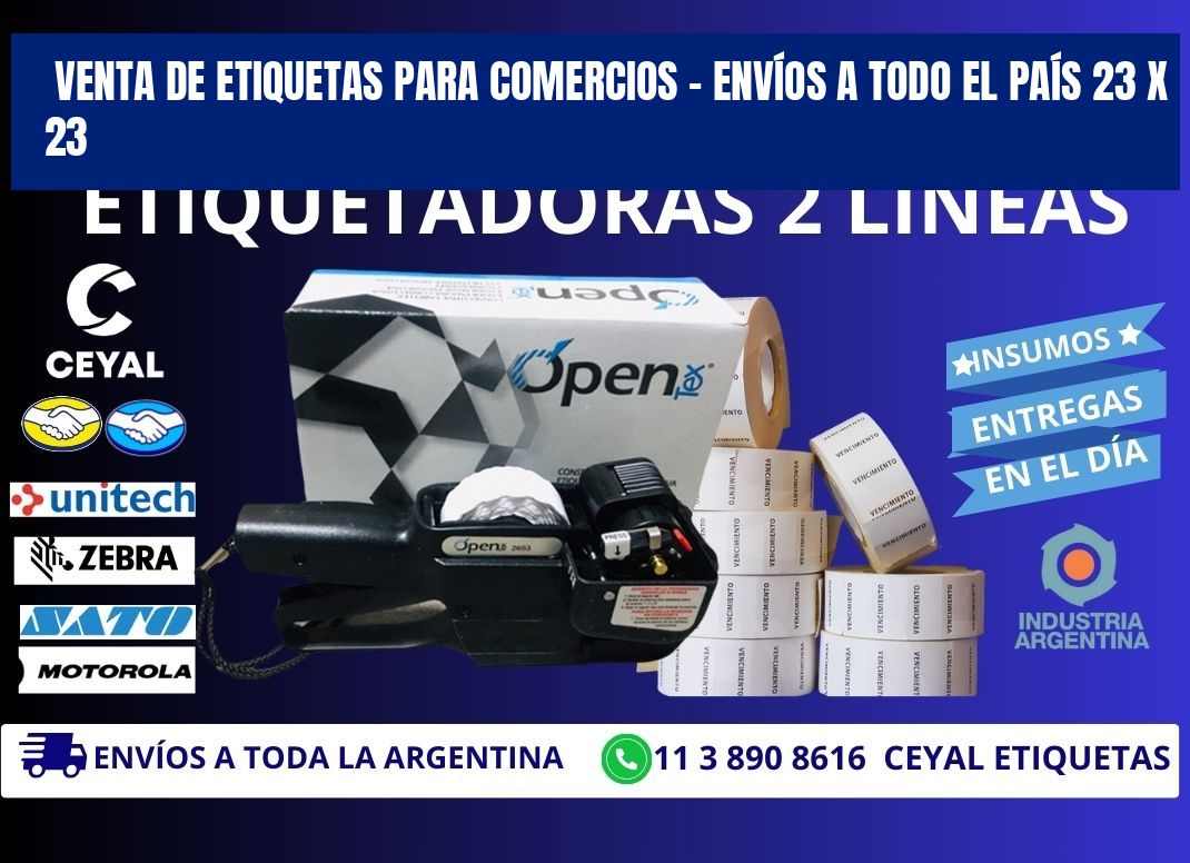 VENTA DE ETIQUETAS PARA COMERCIOS – ENVÍOS A TODO EL PAÍS 23 x 23