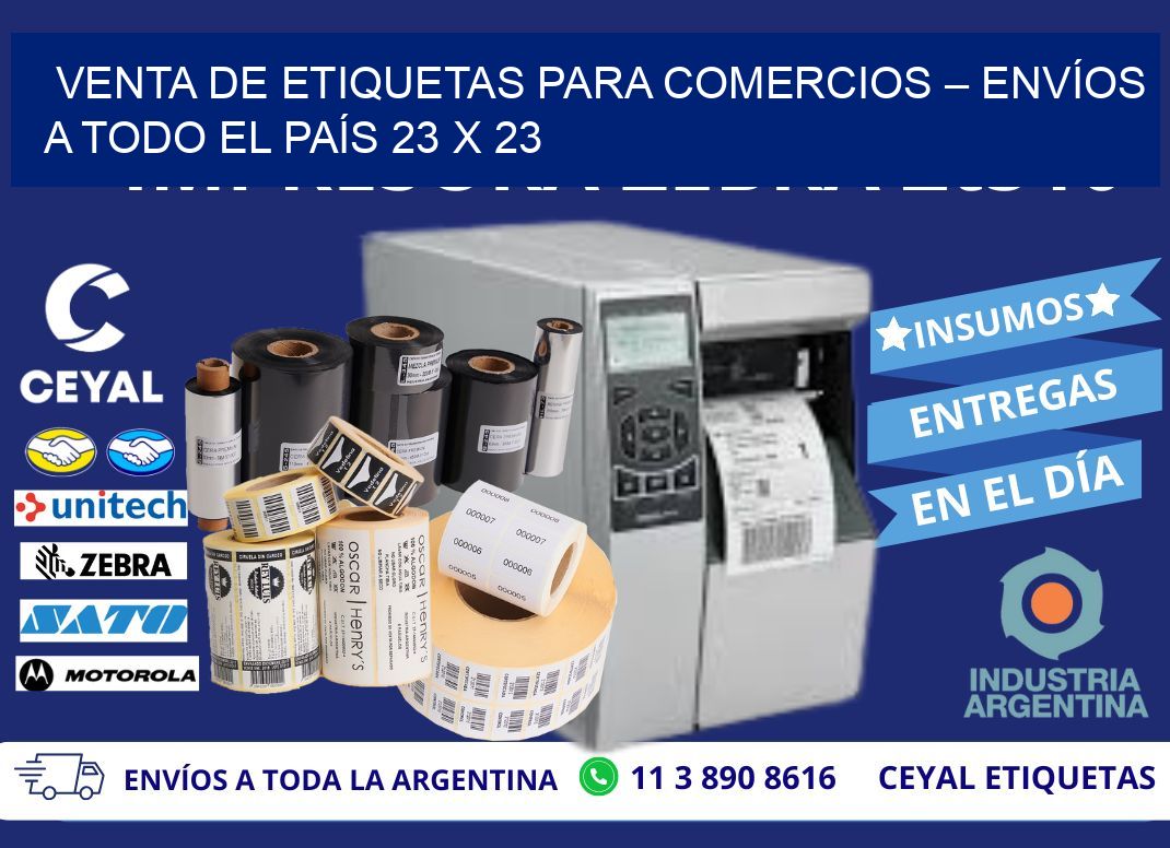 VENTA DE ETIQUETAS PARA COMERCIOS – ENVÍOS A TODO EL PAÍS 23 x 23