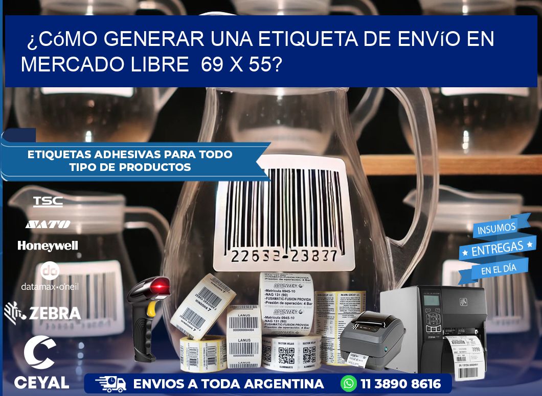¿Cómo generar una etiqueta de envío en Mercado Libre  69 x 55?
