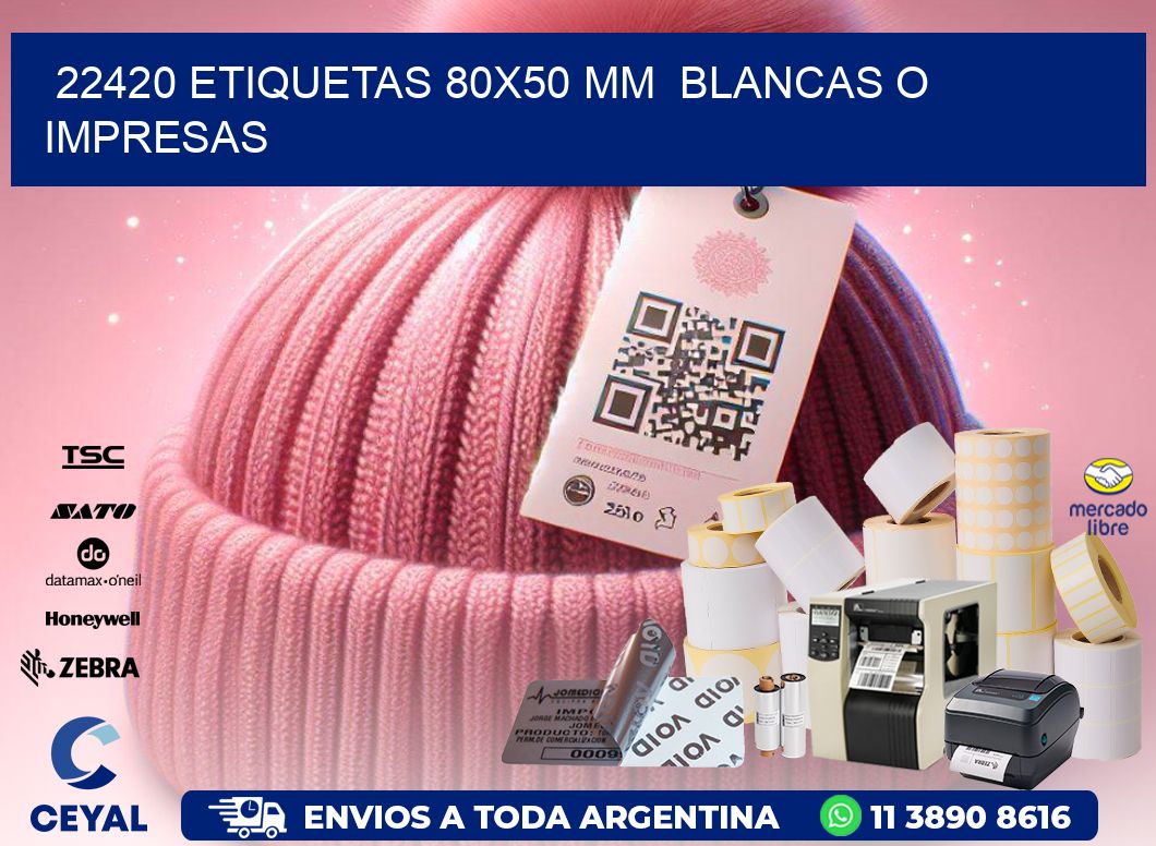 22420 ETIQUETAS 80x50 mm  BLANCAS O IMPRESAS