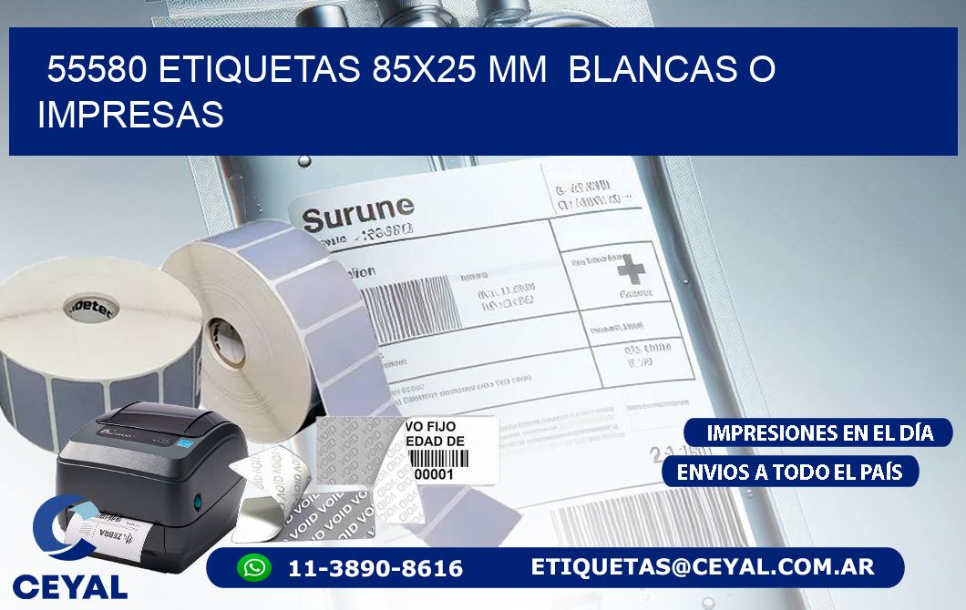 55580 ETIQUETAS 85x25 mm  BLANCAS O IMPRESAS