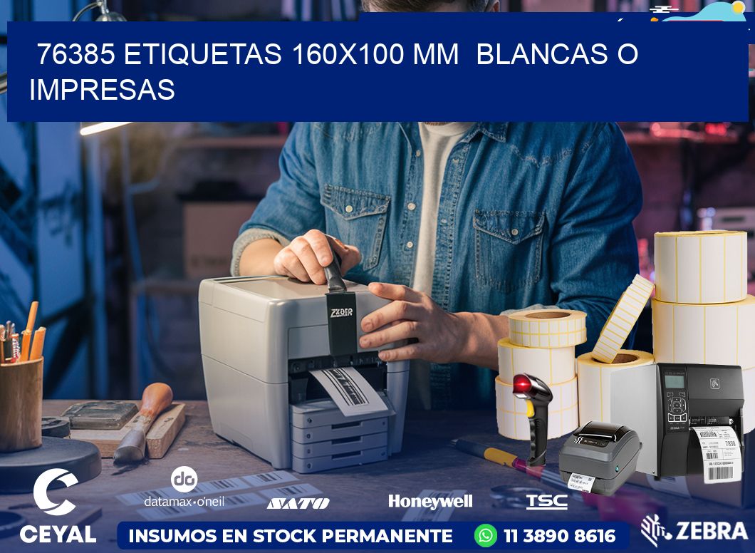 76385 ETIQUETAS 160×100 mm  BLANCAS O IMPRESAS