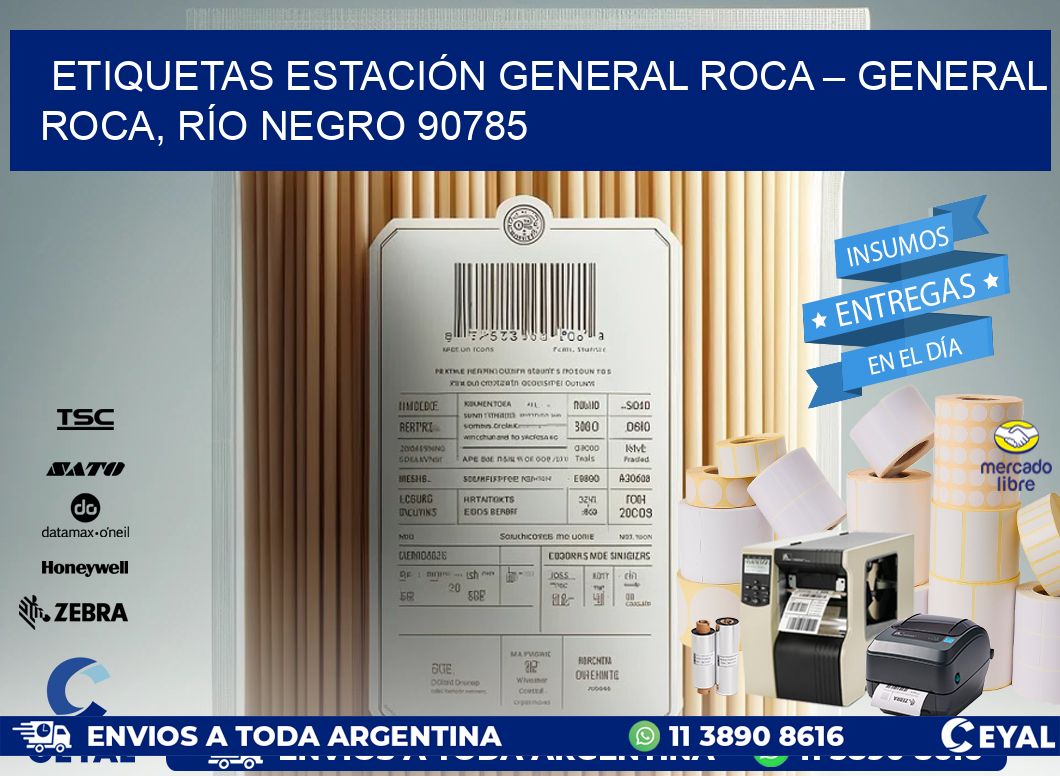 ETIQUETAS ESTACIÓN GENERAL ROCA – GENERAL ROCA, RÍO NEGRO 90785