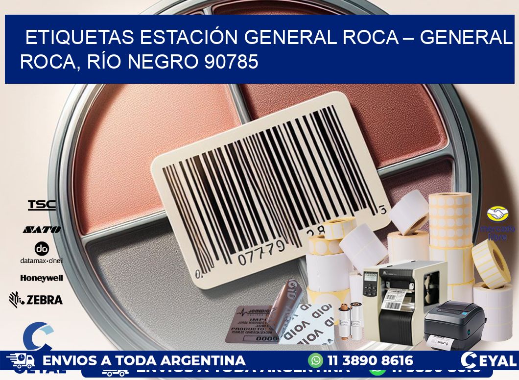 ETIQUETAS ESTACIÓN GENERAL ROCA – GENERAL ROCA, RÍO NEGRO 90785