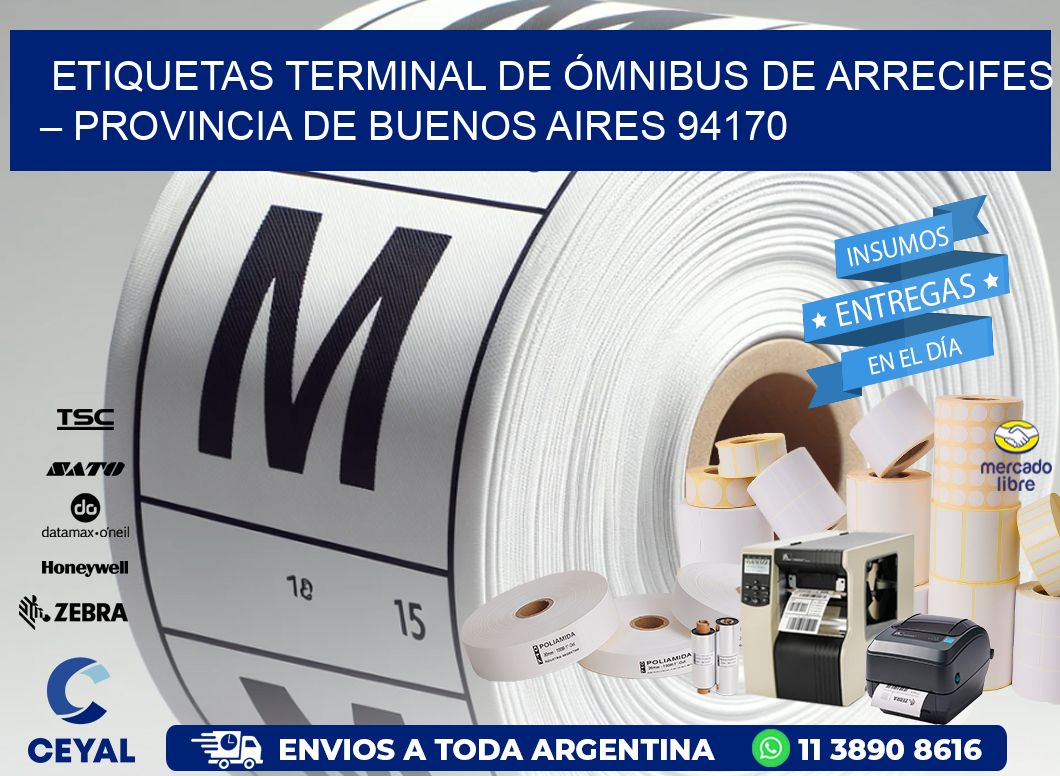 ETIQUETAS TERMINAL DE ÓMNIBUS DE ARRECIFES – PROVINCIA DE BUENOS AIRES 94170