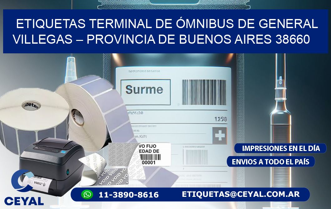 ETIQUETAS TERMINAL DE ÓMNIBUS DE GENERAL VILLEGAS – PROVINCIA DE BUENOS AIRES 38660