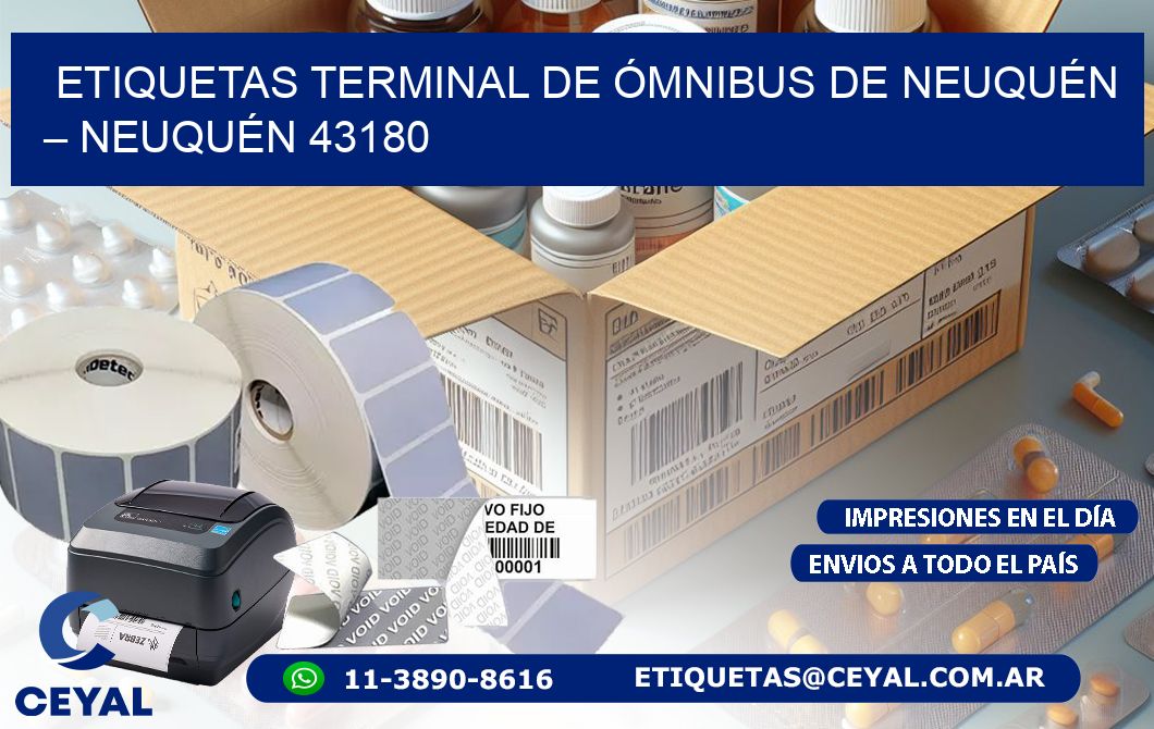 ETIQUETAS TERMINAL DE ÓMNIBUS DE NEUQUÉN – NEUQUÉN 43180