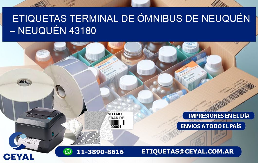 ETIQUETAS TERMINAL DE ÓMNIBUS DE NEUQUÉN – NEUQUÉN 43180