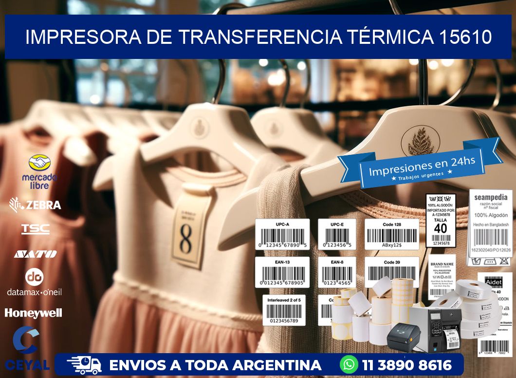 IMPRESORA DE TRANSFERENCIA TÉRMICA 15610