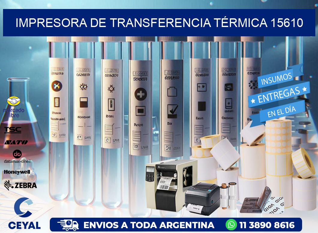 IMPRESORA DE TRANSFERENCIA TÉRMICA 15610