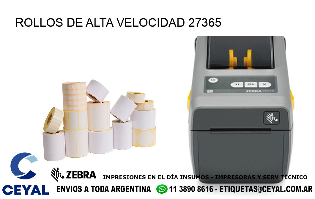 ROLLOS DE ALTA VELOCIDAD 27365