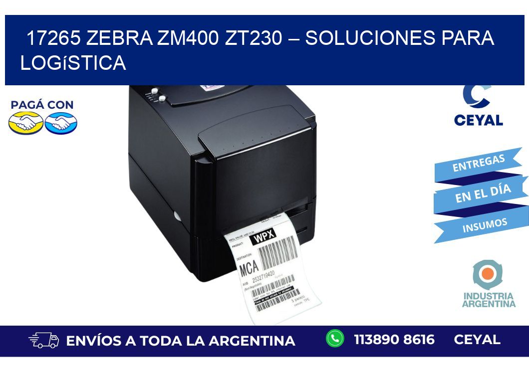 17265 Zebra ZM400 ZT230 – Soluciones para Logística