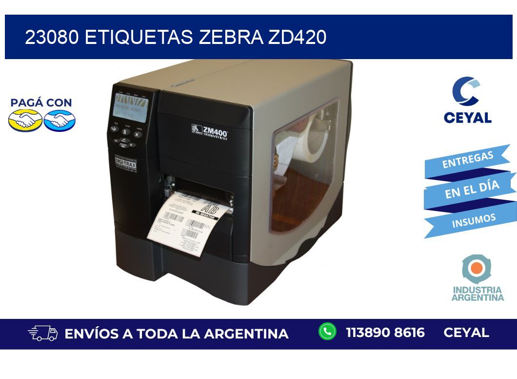 23080 ETIQUETAS ZEBRA ZD420