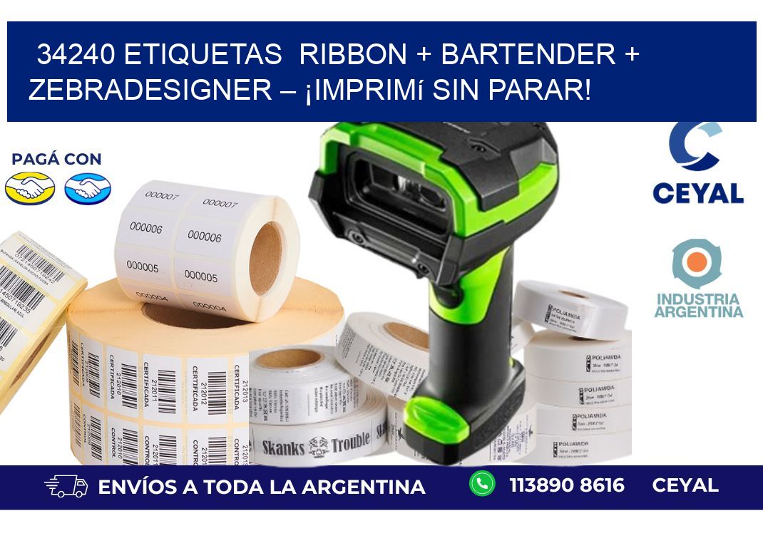 34240 etiquetas  Ribbon + BarTender + ZebraDesigner – ¡Imprimí sin parar!