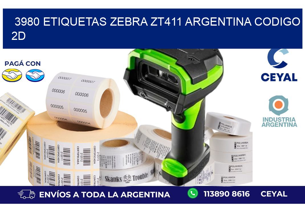3980 etiquetas zebra zt411 argentina CODIGO 2D