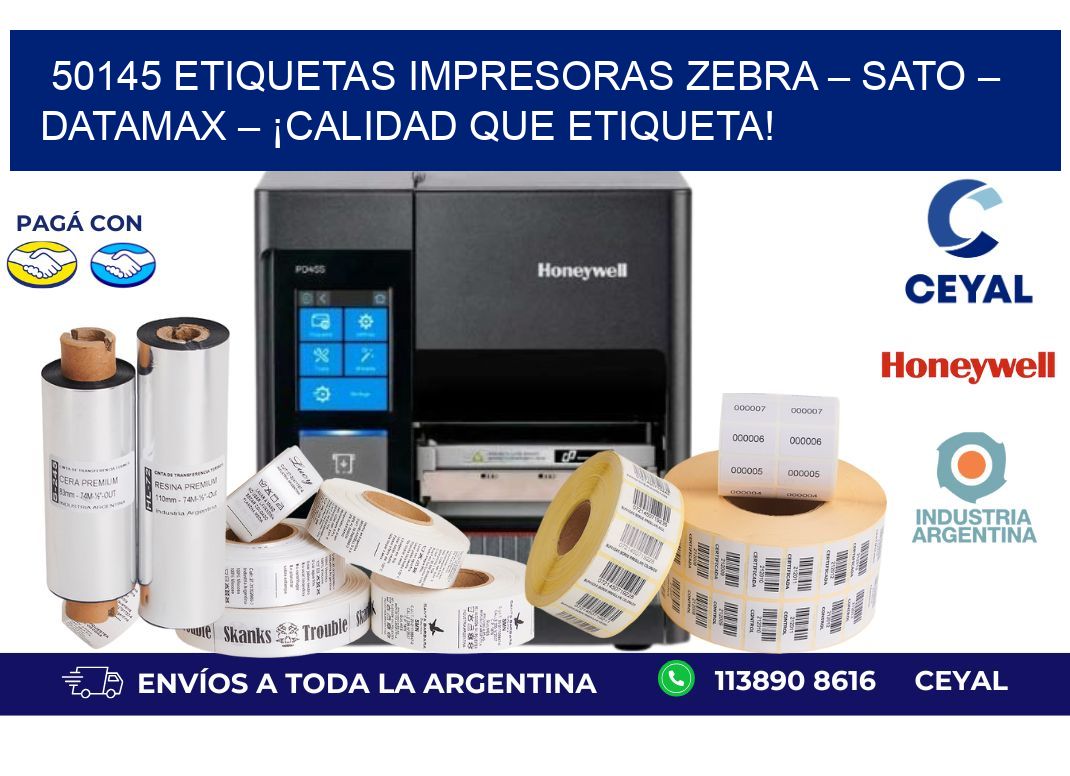 50145 etiquetas Impresoras Zebra – SATO – Datamax – ¡Calidad que Etiqueta!