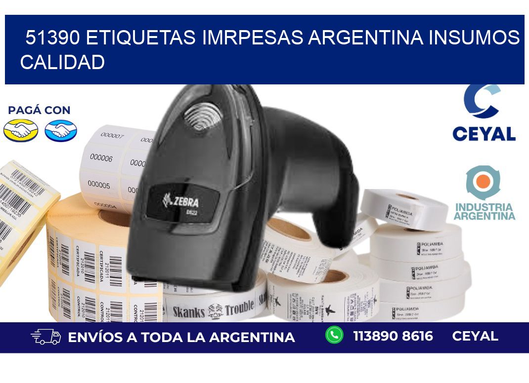 51390 etiquetas imrpesas argentina INSUMOS CALIDAD