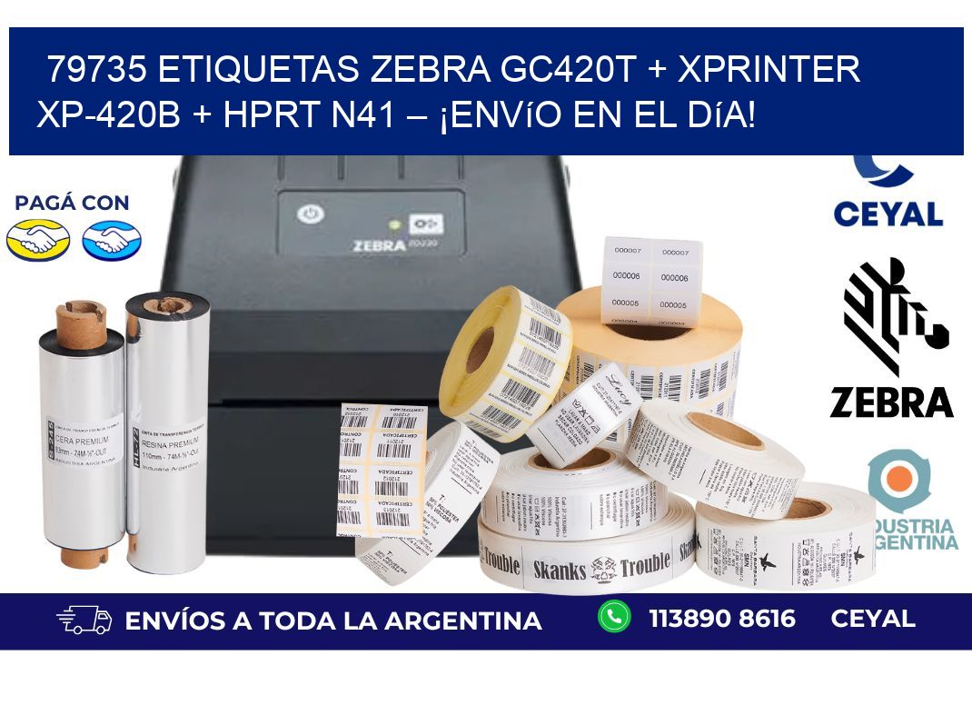 79735 ETIQUETAS Zebra GC420T + Xprinter XP-420B + HPRT N41 – ¡Envío en el día!