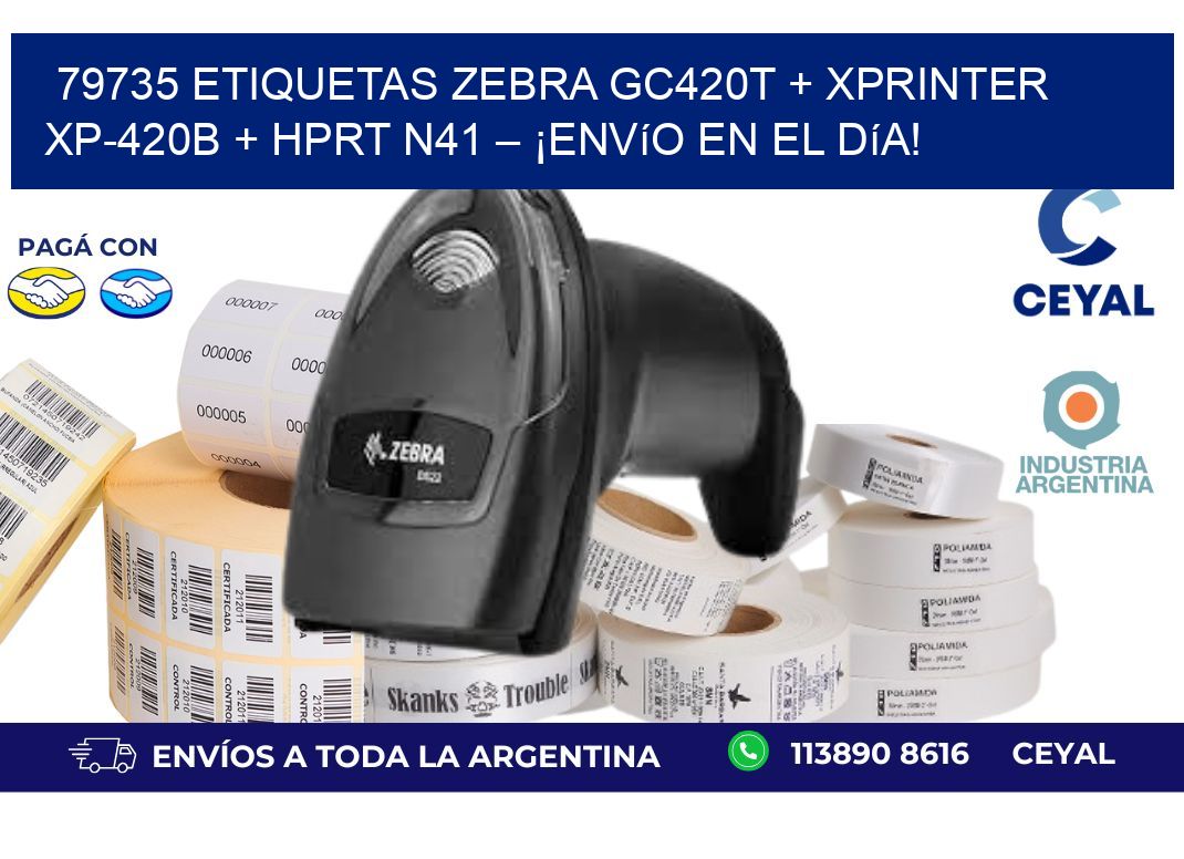 79735 ETIQUETAS Zebra GC420T + Xprinter XP-420B + HPRT N41 – ¡Envío en el día!