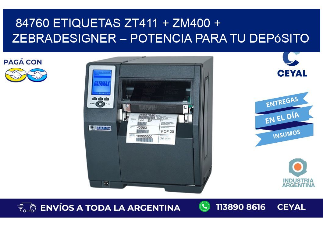84760 ETIQUETAS ZT411 + ZM400 + ZebraDesigner – Potencia para tu depósito