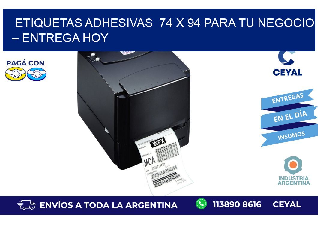 Etiquetas Adhesivas  74 x 94 para Tu Negocio – Entrega Hoy