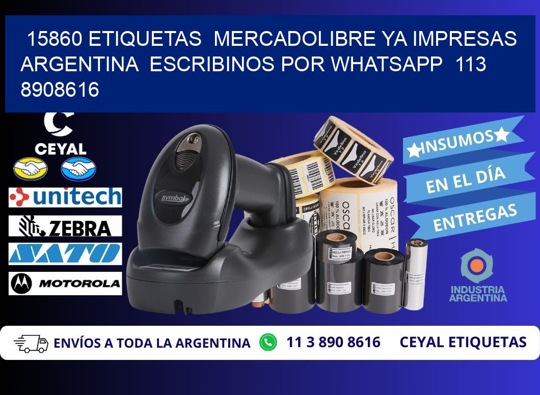 15860 ETIQUETAS MERCADOLIBRE YA IMPRESAS ARGENTINA ESCRIBINOS POR WHATSAPP 113 8908616