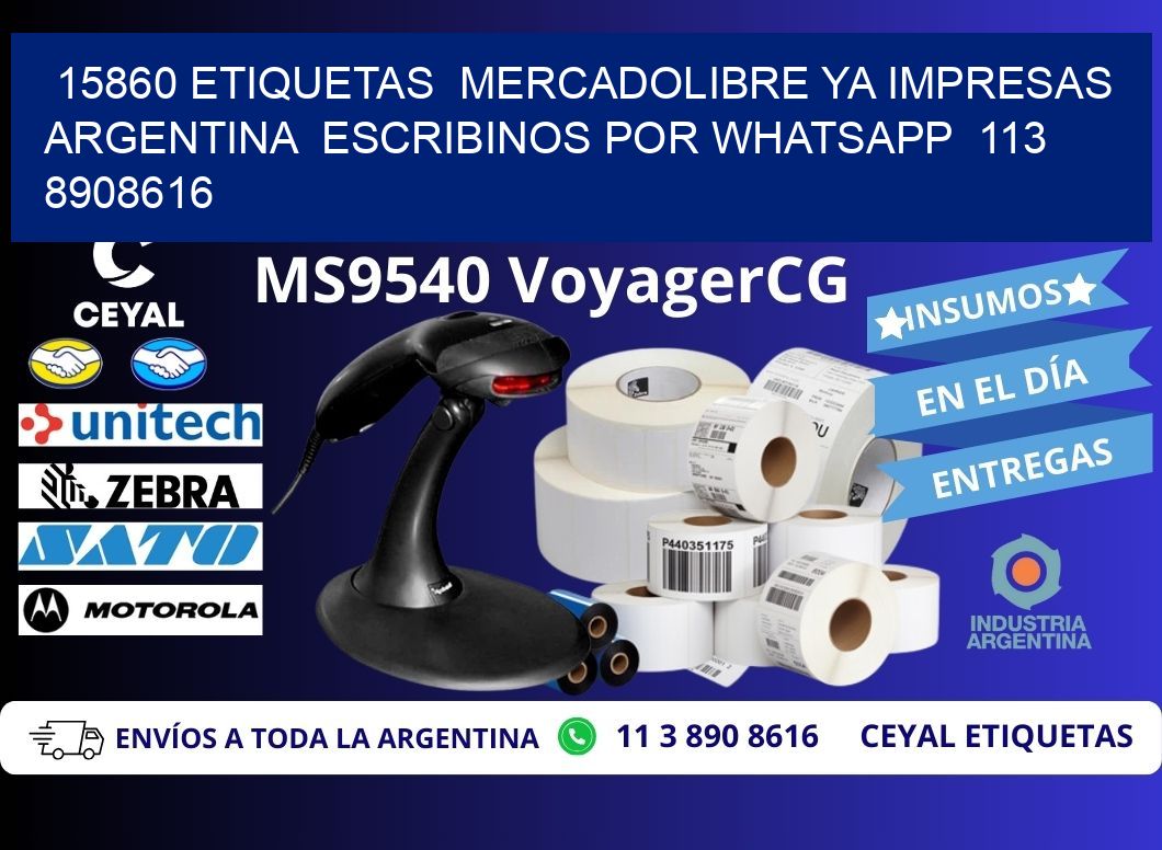 15860 ETIQUETAS MERCADOLIBRE YA IMPRESAS ARGENTINA ESCRIBINOS POR WHATSAPP 113 8908616
