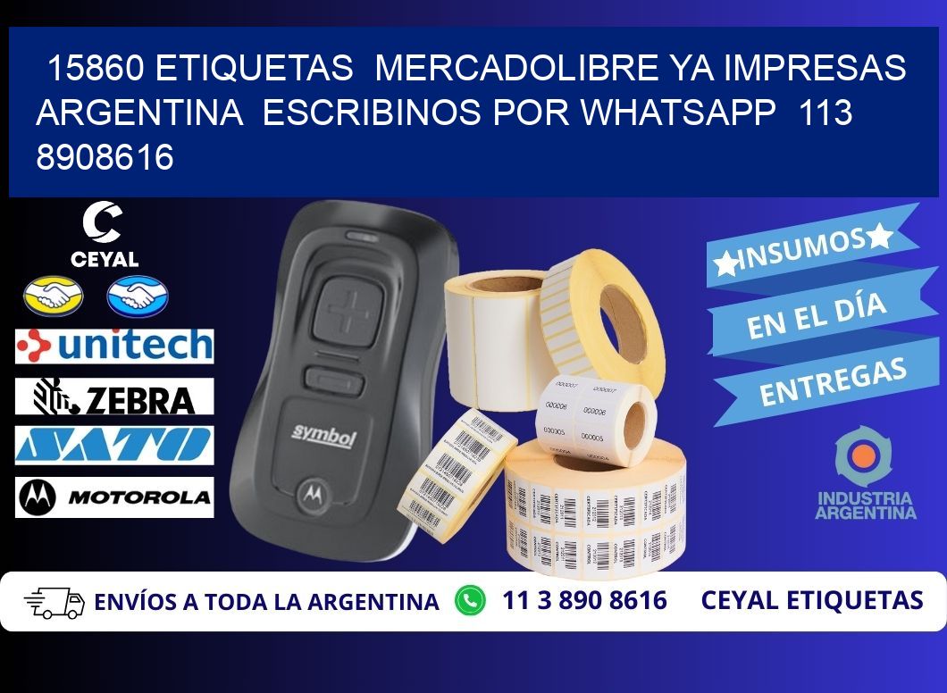 15860 ETIQUETAS MERCADOLIBRE YA IMPRESAS ARGENTINA ESCRIBINOS POR WHATSAPP 113 8908616