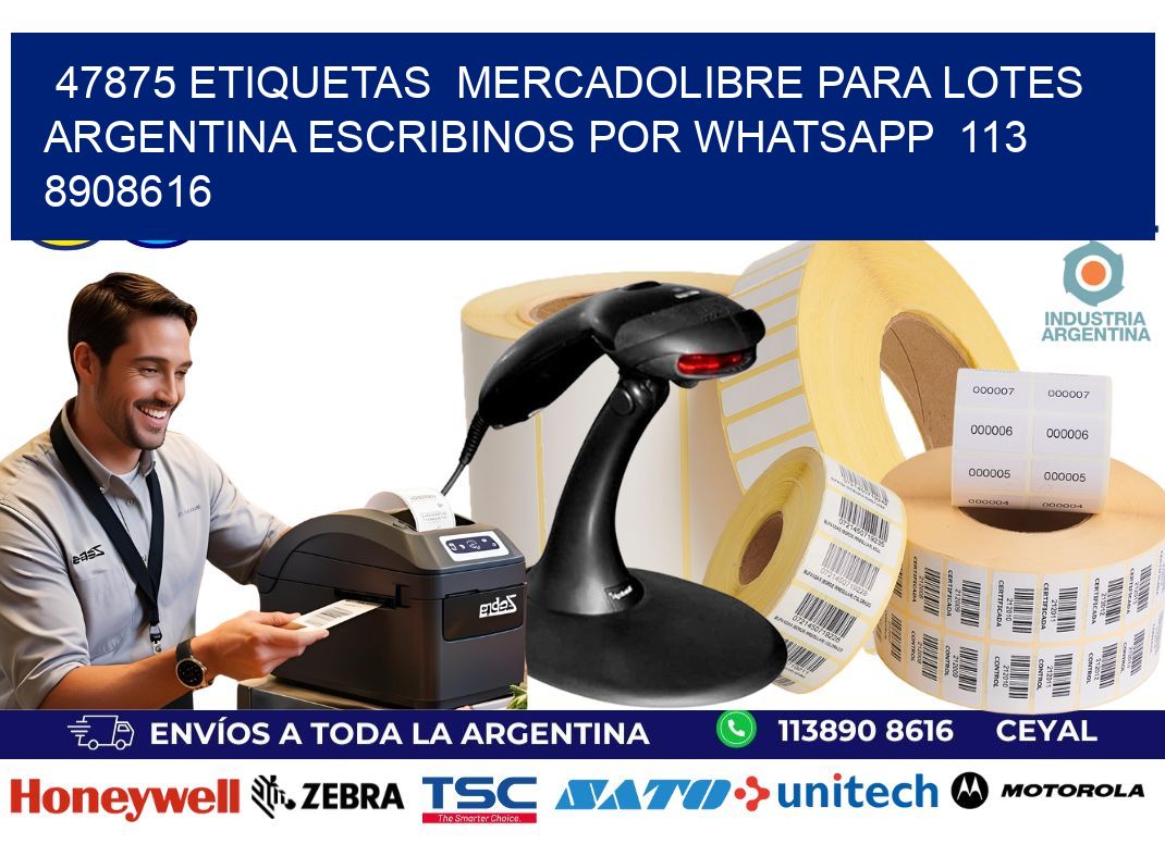 47875 ETIQUETAS  MERCADOLIBRE PARA LOTES ARGENTINA ESCRIBINOS POR WHATSAPP  113 8908616