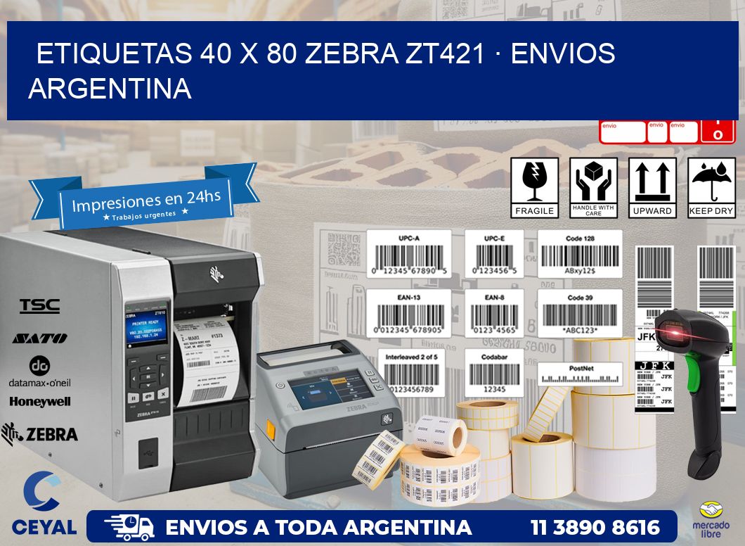 ETIQUETAS 40 x 80 ZEBRA ZT421 · ENVIOS ARGENTINA