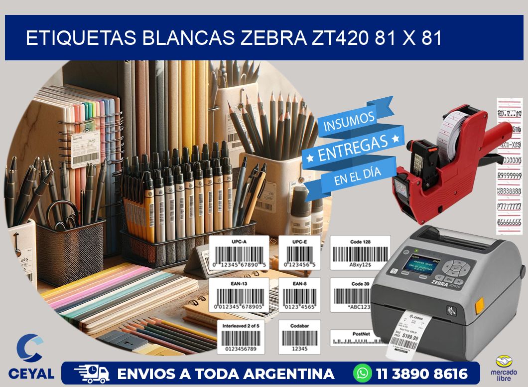 ETIQUETAS BLANCAS ZEBRA ZT420 81 x 81