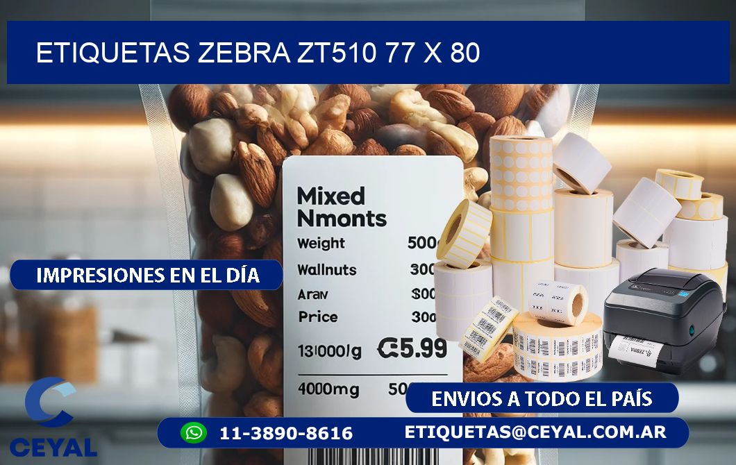 ETIQUETAS Zebra ZT510 77 x 80