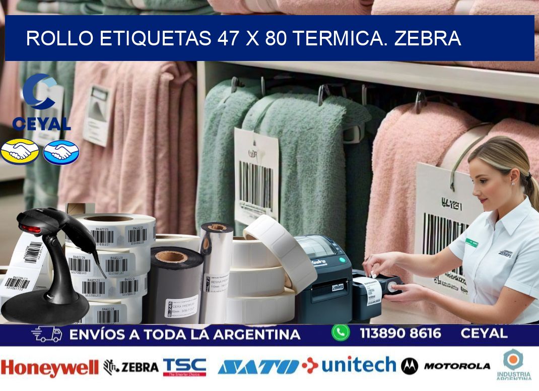 Rollo etiquetas 47 x 80 termica. zebra