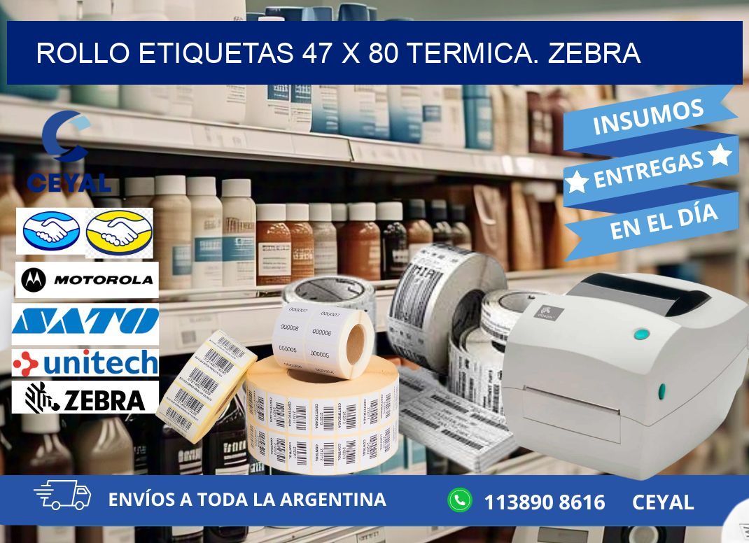 Rollo etiquetas 47 x 80 termica. zebra