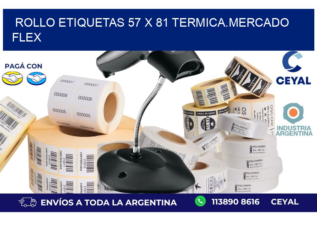 Rollo etiquetas 57 x 81 termica.MERCADO FLEX
