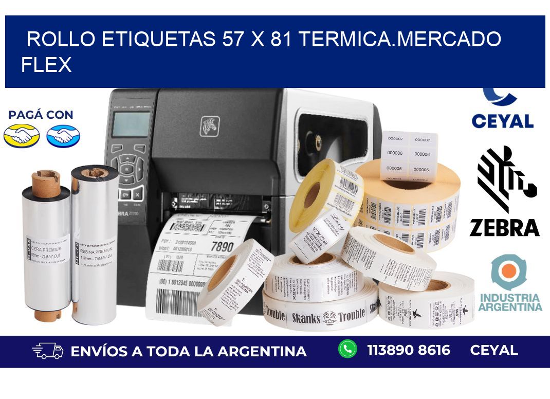Rollo etiquetas 57 x 81 termica.MERCADO FLEX