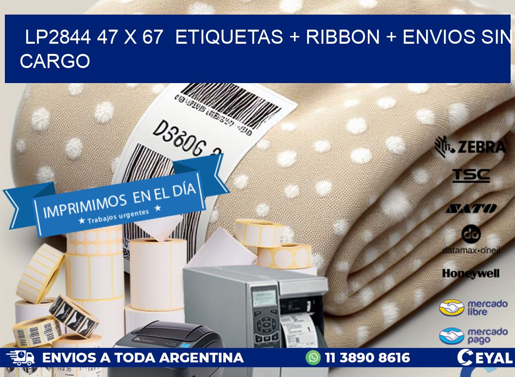 LP2844 47 x 67  etiquetas + ribbon + envios sin cargo