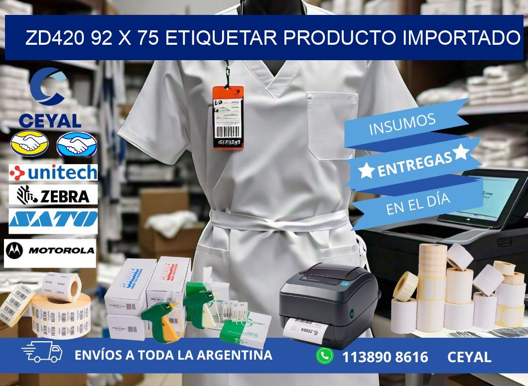 ZD420 92 x 75 ETIQUETAR PRODUCTO IMPORTADO