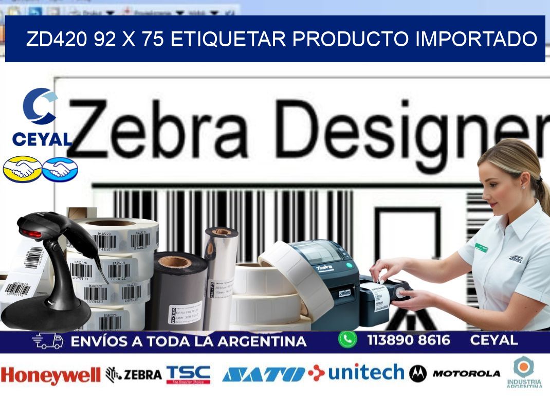 ZD420 92 x 75 ETIQUETAR PRODUCTO IMPORTADO